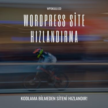 WordPress Site Hızlandırma – 8 Adımda Kod Bilmeden Siteni Hızlandır