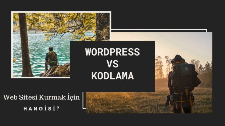 wordpress vs kodlama ile site kurmak